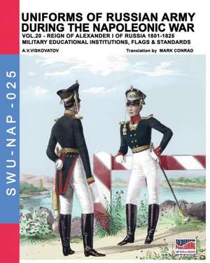 Uniforms of Russian army during the Napoleonic war vol.20 de Aleksandr Vasilevich Viskovatov