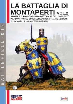 La battaglia di Montaperti vol. 2 de Pierluigi Romeo Di Colloredo Mels