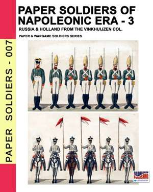 Paper soldiers of Napoleonic era -3 de Luca Stefano Cristini