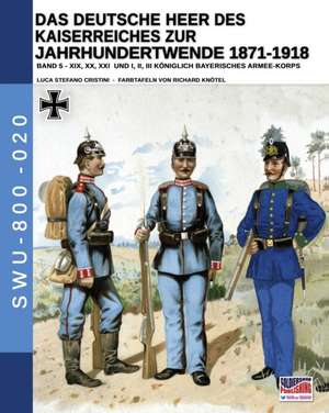 Cristini, L: Deutsche Heer des Kaiserreiches zur Jahrhundert