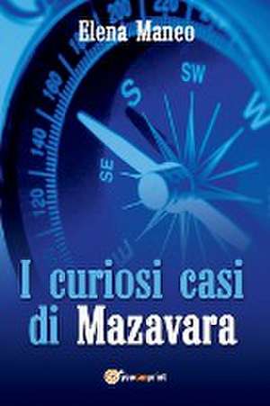 I curiosi casi di Mazavara de Elena Maneo