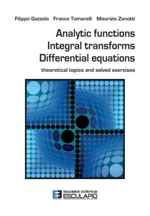 Analytic Functions Integral Transforms Differential Equations de Filippo Gazzola