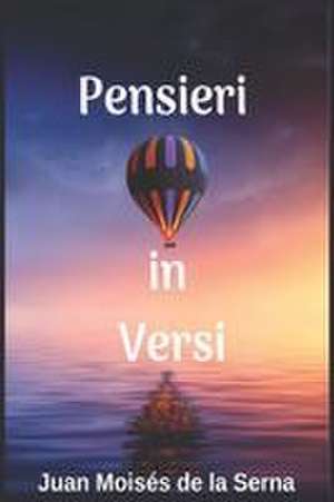 Pensieri in Versi de Juan Moisés de La Serna