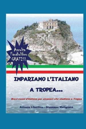 Impariamo L'Italiano a Tropea de Antonio Libertino