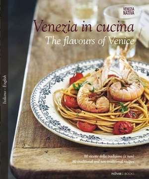 Venezia in Cucina/The Flavours of Venice de Cinzia Armanini