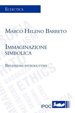 Immaginazione Simbolica de Marco Heleno Barreto