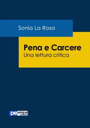 Pena e Carcere. Una lettura critica de Sonia La Rosa