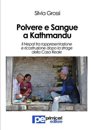 Polvere e Sangue a Kathmandu de Silvia Grossi