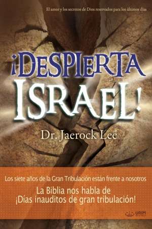 ¡Despierta Israel! de Jaerock Lee