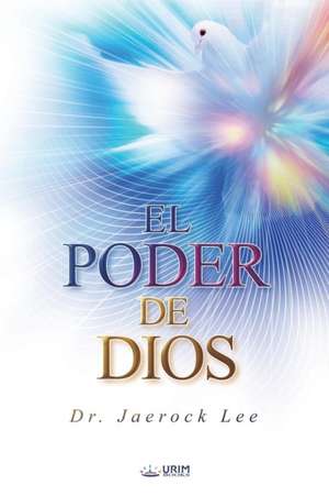 El Poder De Dios de Lee Jaerock