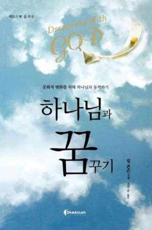 Dreaming with God (Korean): Reading Landscapes de Bill Johnson