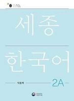 Sejong Korean Work Book 2A de National Institute of Korean Language