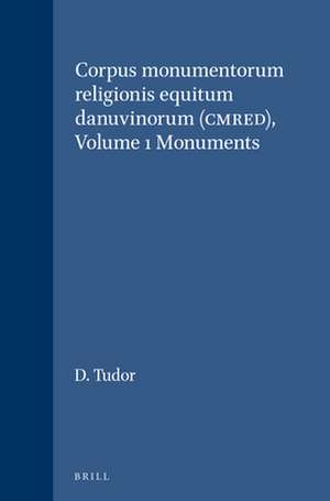 Corpus monumentorum religionis equitum danuvinorum (CMRED), Volume 1 Monuments de D. Tudor