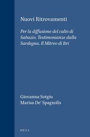 Nuovi Ritrovamenti: Per la diffusione del culto di Sabazio. Testimonianze dalla Sardegna. Il Mitreo di Itri de Giovanna Sotgiu