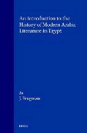 An Introduction to the History of Modern Arabic Literature in Egypt de J. Brugman