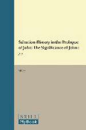 Salvation-History in the Prologue of John: The Significance of John 1:3-4 de Ed. L. Miller