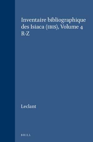 Inventaire bibliographique des Isiaca (IBIS), Volume 4 R-Z de J. Leclant