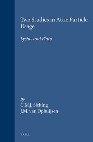 Two Studies in Attic Particle Usage: Lysias and Plato de C.M.J. Sicking