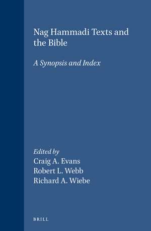 Nag Hammadi Texts and the Bible: A Synopsis and Index de C.A. Evans