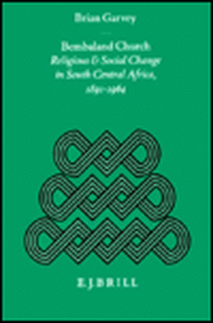 Bembaland Church: Religious and Social Change in South Central Africa 1891-1964 de Garvey