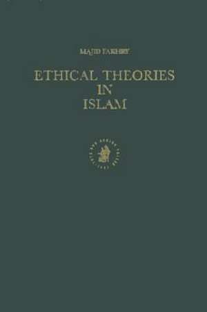 Ethical Theories in Islam de Majid F. Fakhry