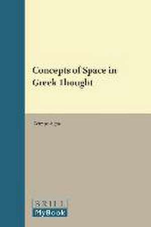 Concepts of Space in Greek Thought de Keimpe Algra