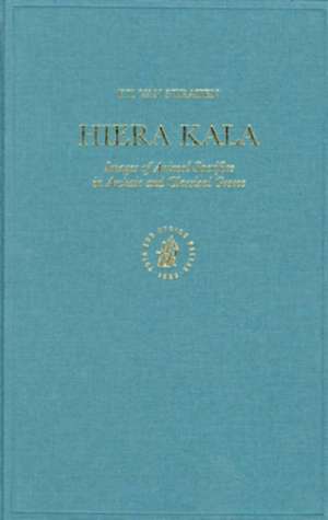 Hiera kala: Images of Animal Sacrifice in Archaic and Classical Greece de Straten