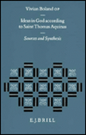 Ideas in God According to Saint Thomas Aquinas: Sources and Synthesis de Vivian Boland