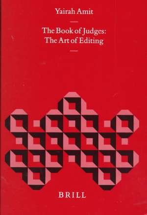 The Book of Judges: The Art of Editing de Amit