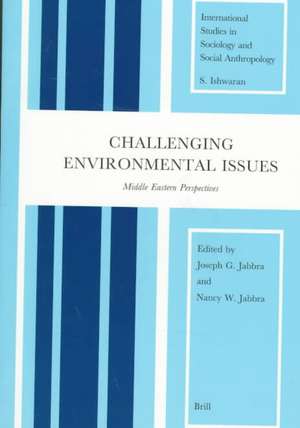 Challenging Environmental Issues: Middle Eastern Perspective de Joseph G. Jabbra