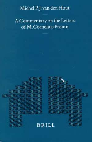 A Commentary on the Letters of M. Cornelius Fronto de Michel P.J. van den Hout