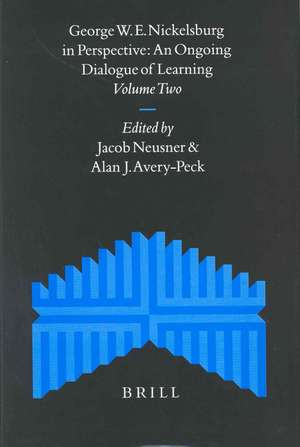 George W.E. Nickelsburg in Perspective (2 vols): An Ongoing Dialogue of Learning de Jacob Neusner