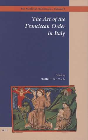 The Art of the Franciscan Order in Italy de Roger Cook