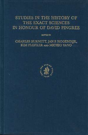 Studies in the History of the Exact Sciences in Honour of David Pingree de Jan P. Hogendijk