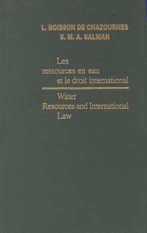 Water Resources and International Law / Les ressources en eau et le droit international de Laurence Boisson de Chazournes