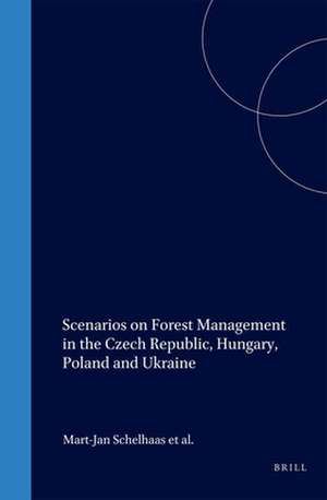 Scenarios on Forest Management in the Czech Republic, Hungary, Poland and Ukraine de Schelhaas