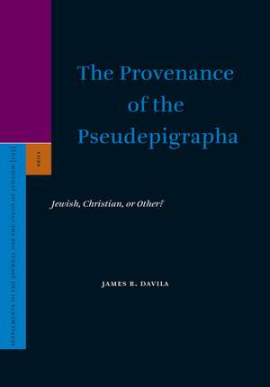 The Provenance of the Pseudepigrapha: Jewish, Christian, or Other? de James Davila