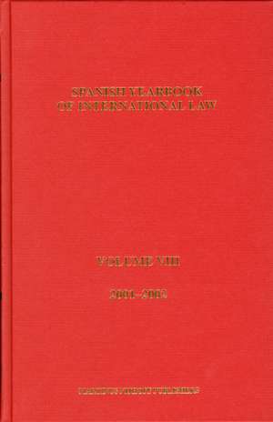 Spanish Yearbook of International Law, Volume 8 (2001-2002) de Asociación Española de Prof. de Derecho