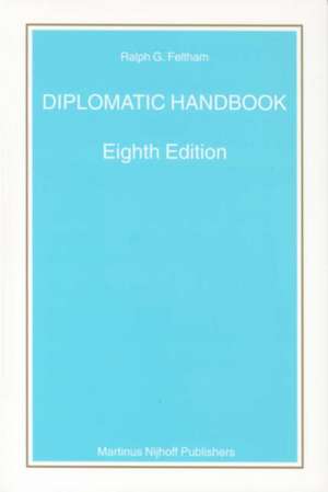 Diplomatic Handbook: Eighth Edition de Ralph Feltham