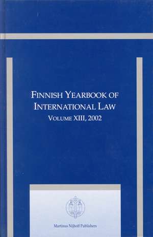 Finnish Yearbook of International Law, Volume 13 (2002) de Martti Koskenniemi