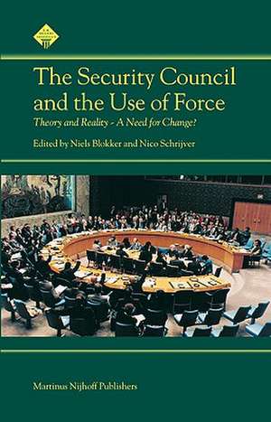 The Security Council and the Use of Force: Theory and Reality - A Need for Change? de Niels M. Blokker