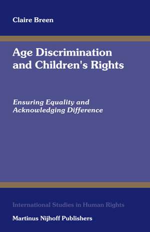 Age Discrimination and Children's Rights de Claire Breen