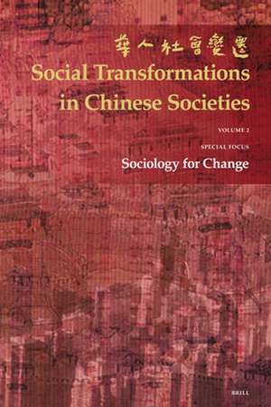 Social Transformations in Chinese Societies: The Official Annual of the Hong Kong Sociological Association de Yanjie Bian