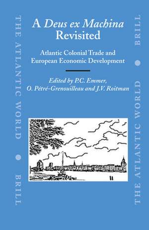 A <i>Deus ex Machina</i> Revisited: Atlantic Colonial Trade and European Economic Development de P. Emmer