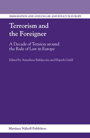 Terrorism and the Foreigner: A Decade of Tension around the Rule of Law in Europe de Anneliese Baldaccini