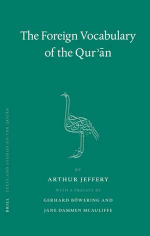 The Foreign Vocabulary of the Qur'ān de Arthur Jeffery