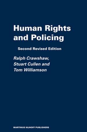 Human Rights and Policing: Second Revised Edition de Ralph Crawshaw