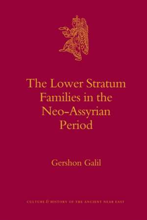 The Lower Stratum Families in the Neo-Assyrian Period de Gershon Galil