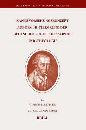 Kants Vorsehungskonzept auf dem Hintergrund der deutschen Schulphilosophie und -theologie de Ulrich Lehner