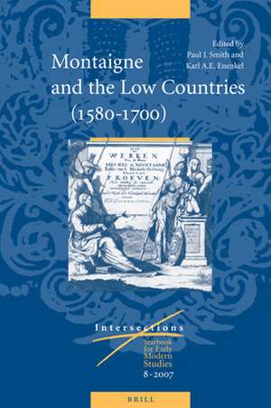 Montaigne and the Low Countries (1580-1700) de Karl A. E.. Enenkel